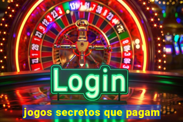 jogos secretos que pagam